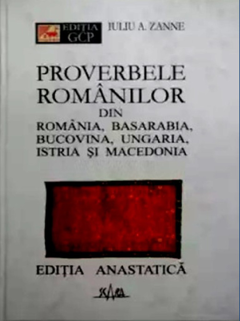 Proverbele Romanilor Din Romania, Basarabia, Bucovina, Ungaria Si  Macedonia, Vol - III-788p PDF | PDF