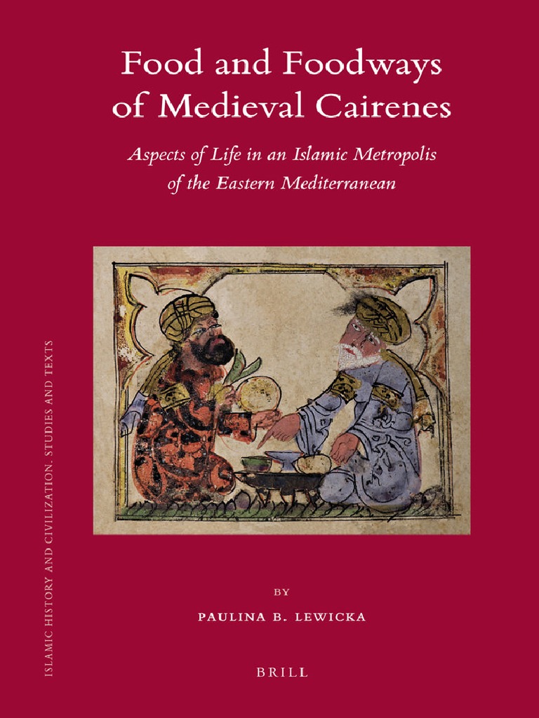 Food and Foodways of Medieval Cairenes