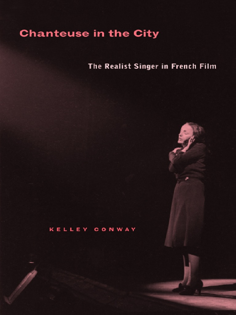 Chanteuse in The City: The Realist Singer in French, PDF, Feminism