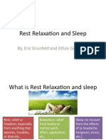 Rest Relaxation and Sleep: By, Eric Grunfeld and Ethan Graubard