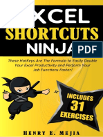 EXCEL SHORTCUTS NINJA - These HotKeys Are The Formula To Easily Double Your Excel Productivity and Perform Your Job Functions Faster! (Excel Ninjas Book 3)
