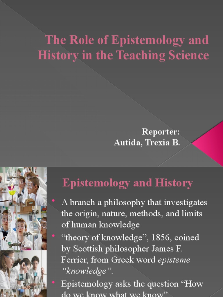The Role of Epistemology and History in The Teaching Science | PDF