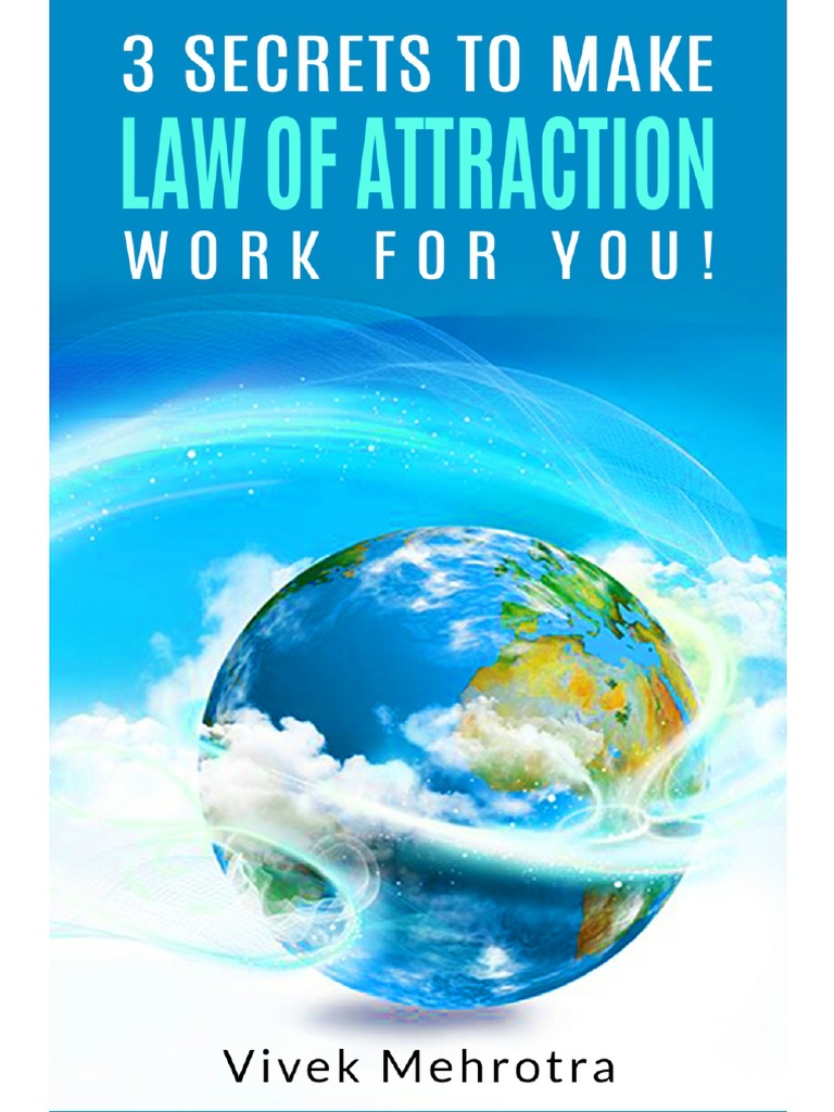 3 Secrets To Make The Law of Attraction Work | PDF | Feeling | Mind