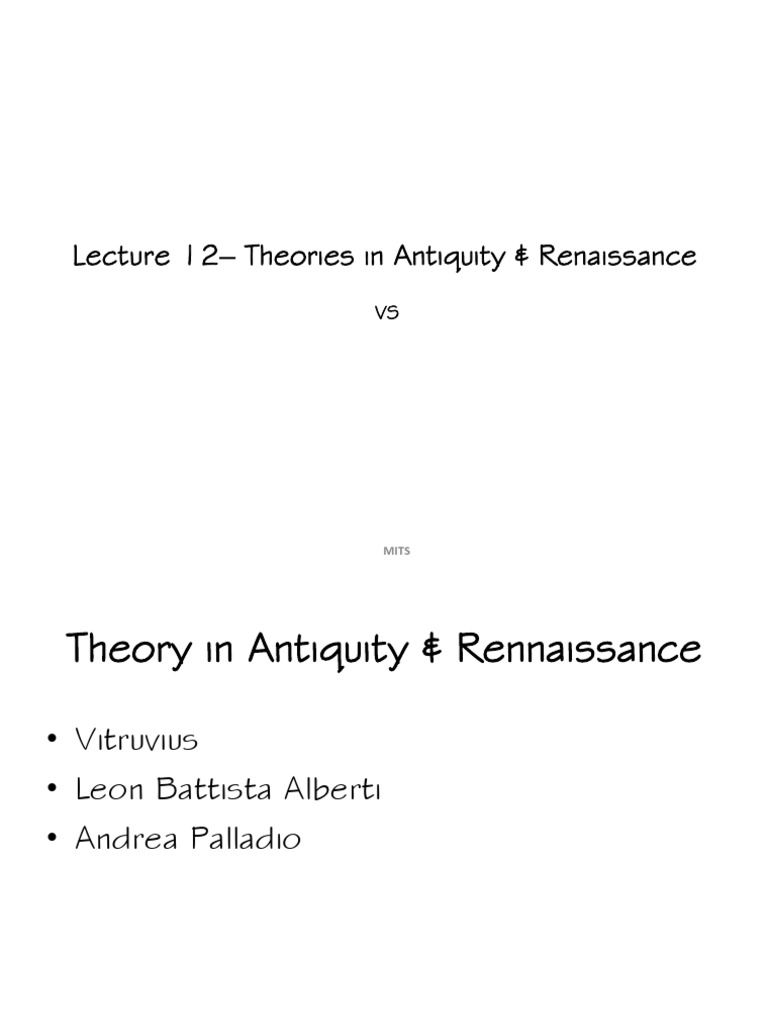 Lecture - 12 - Theories in Antiquity & Renaissance - 02.04.2020 | PDF