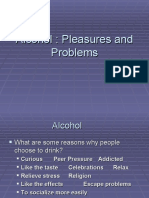 Alcohol: Pleasures and Problems