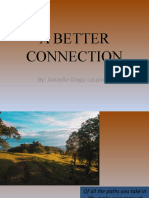 A Better Connection: By: Amzelle Diego Laspinas