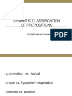 Semantic Classification of Prepositions: "The Best Way Out Is Always Through" Robert Frost