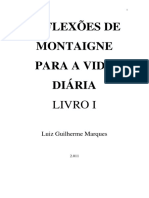 Reflexoes de Montaigne para A Vida Diaria - Livro I (Luiz Guilherme Marques) PDF