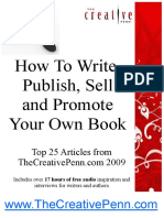 How To Write, Publish, Sell and Promote Your Own Book: Top 25 Articles from TheCreativePenn.com 2009