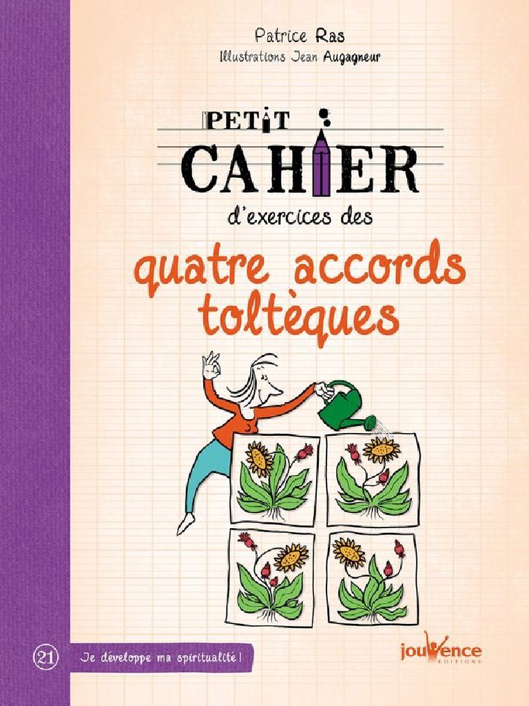 50 Exercices Pour Pratiquer Les Accords Toltèques Pdf Petit Cahier D'exercices Des Quatre Accords Toltèques (French Edition) PDF  | PDF | Peur | Bonheur