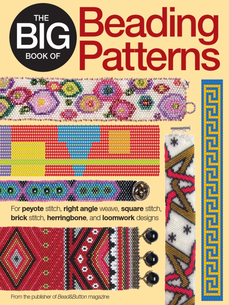The Big Book of Beading Patterns For Peyote Stitch Square Stitch Brick Stitch and Loomwork Designs PDF PDF Beadwork Loom