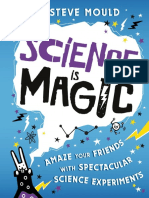 Science Is Magic - Amaze Your Friends With Spectacular Science Experiments by Steve Mould PDF