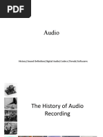 Audio: History - Sound Definition - Digital Audio - Codecs - Trends - Softwares