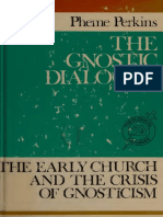 The Gnostic Dialogue: The Early Church and The Crisis of Gnosticism - P. Perkins