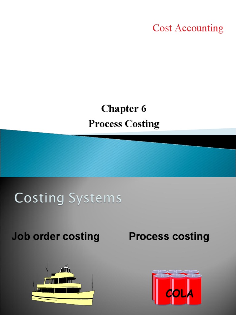 Process Costing (Power Point and Sample Problem) | PDF | Cost Of Goods ...