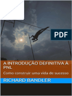 A Introducao Definitiva A PNL - Richard Bandler