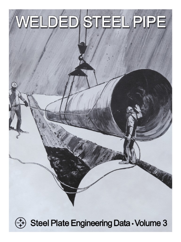 Welded Steel Pipe Steel Plate Engineering Data Vol 3 PDF Pipe