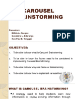 Carousel Brainstorming: Presenters: Milfeb A. Ancajas Geraldine L. Ederango Ken Paul B. Tonggao