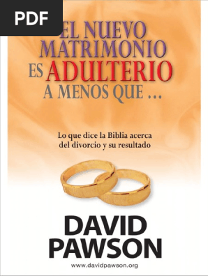 El Nuevo Matrimonio Es Adulterio A Menos Que David Pawson Pdf Moises Jesus