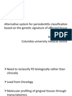 Alternative System For Periodontitis Classification Based On The Genetic Signature of Affected Tissue Mar 27, 2014 Columbia University Medical Centre