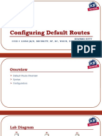 Configuring Default Routes: Khawar Butt Ccie # 12353 (R/S, Security, SP, DC, Voice, Storage & Ccde)
