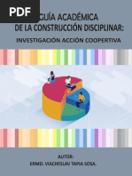Guía Académica de La Construcción Disciplinar: Investigación Acción Cooperativa