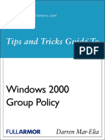 Tips and Tricks Guide To: Windows 2000 Group Policy