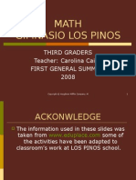 Math Gimnasio Los Pinos: Third Graders Teacher: Carolina Caipa First General Summary 2008
