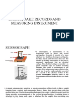 EARTHQUAKE RECORDS AND MEASURING INSTRUMENT. Seismograph. Accelograph. Seismoscope. Earthquake Networks. Design of An Improvised Seismograph