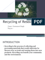 Recycling of Resources: Name-Gursumeet Singh Reg No.