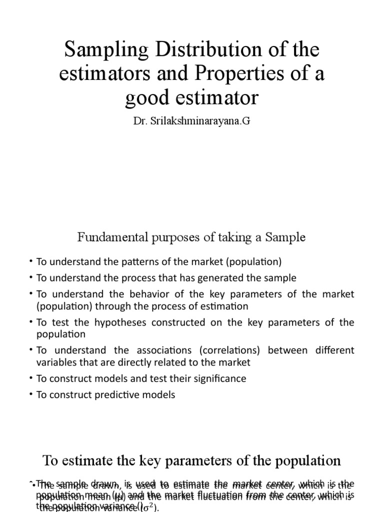 Sampling Distribution of the estimators and Properties of a good ...