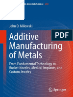 (Springer Series in Materials Science _ 258_ SpringerLink _ Bücher) Milewski, John O - Additive Manufacturing of Metals _ From Fundamental Technology to Rocket Nozzles, Medical Implants, and Custom J.pdf