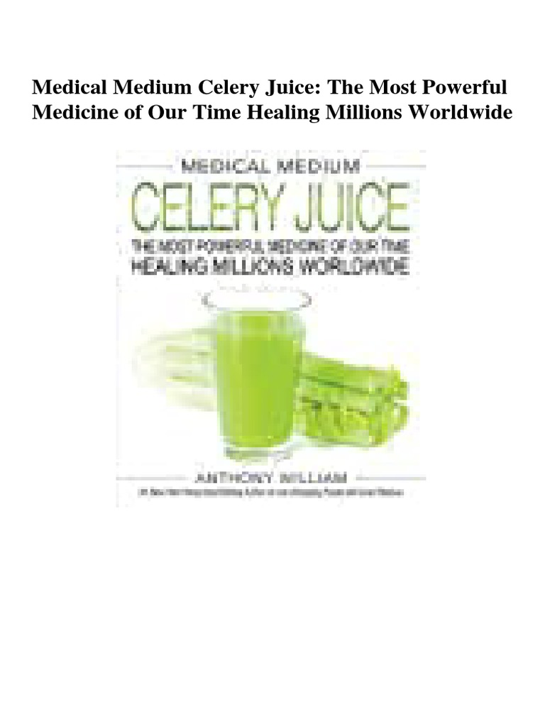 Medical Medium Celery Juice The Most Powerful Medicine of Our Time