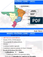 As Revoltas Coloniais: Profa. Denise