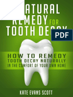 The Natural Cure For Tooth Decay How To Cure Tooth Decay Naturally in The Comfort of Your Own Home