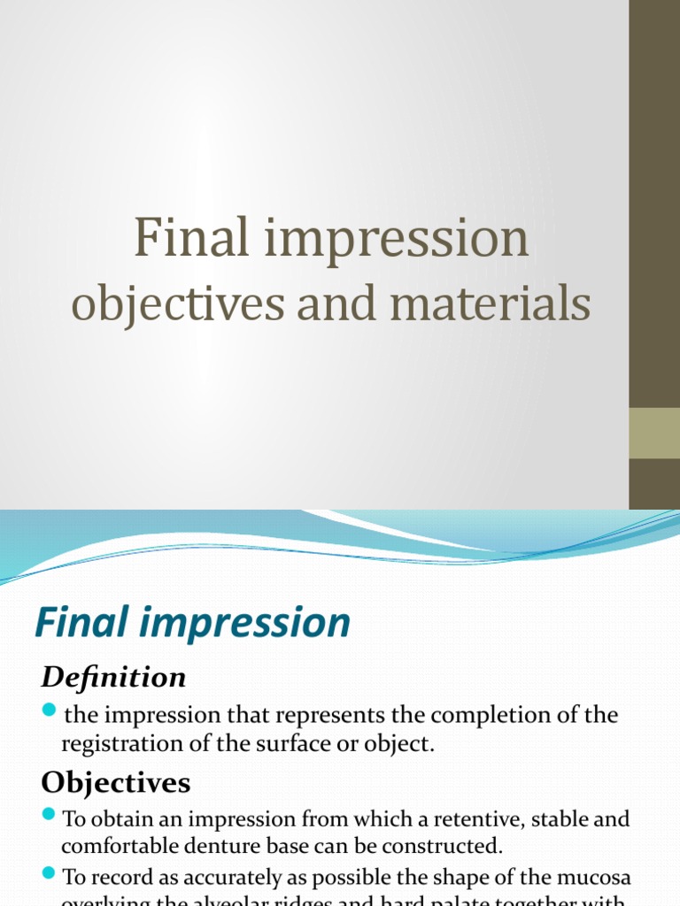 Final Impression: Objectives and Materials | PDF | Mouth | Materials