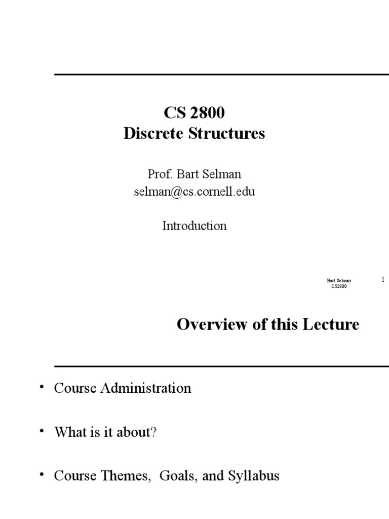 CS 2800 Discrete Structures Prof. Bart Selman Selmancs Cornell.edu