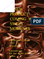 A New Product Coming With Sweet Moments