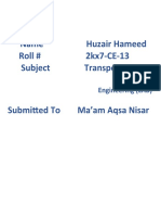 Name Huzair Hameed Roll # 2Kx7-Ce-13 Subject Transportation