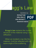 Bragg's Law: Michael Fadrillan Mike Allyn Garcia John Michael Tahan Rominick Estares