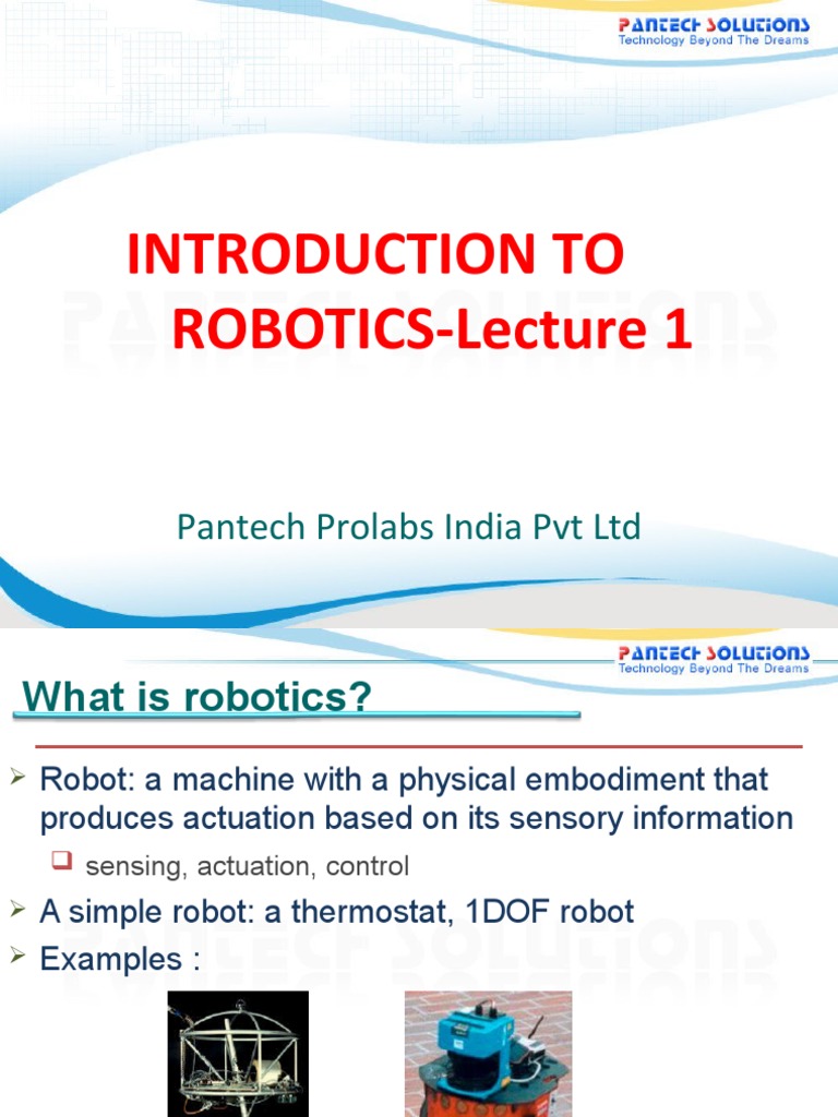 Introduction To ROBOTICS-Lecture 1: Pantech Prolabs India PVT LTD | PDF ...