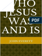 Who Jesus Was and Is