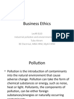 Business Ethics: Lec#9 &10 Industrial Pollution and Enviornmental Policy Tuba Akram BE Electrical, MBA HRM, Mphil HRM