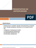 Presentation On Osteoporosis: Submitted To: Dr. Divya Vohra Submitted By: Sharique Raza M.pharm Jamia Hamdard