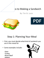 12 Steps To Making A Sandwich: By: Tim St. Louis