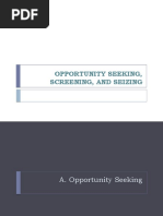 OPPORTUNITY SEEKING, SCREENING, AND SEIZING