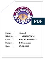 Name: Ahmad Reg No.: MS120172026 Class: Bba 5 Section (A) Subject: E-Commerce Date: 17-01-2019