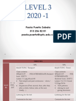Level 3 2020 - 1: Paola Puerto Zabala 313 236 82 81 Paola - Puerto@uptc - Edu.co