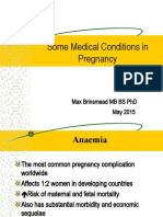 Some Medical Conditions in Pregnancy: Max Brinsmead MB Bs PHD May 2015
