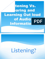 Listening vs. Hearing and Learning Out Loud of Audio Information